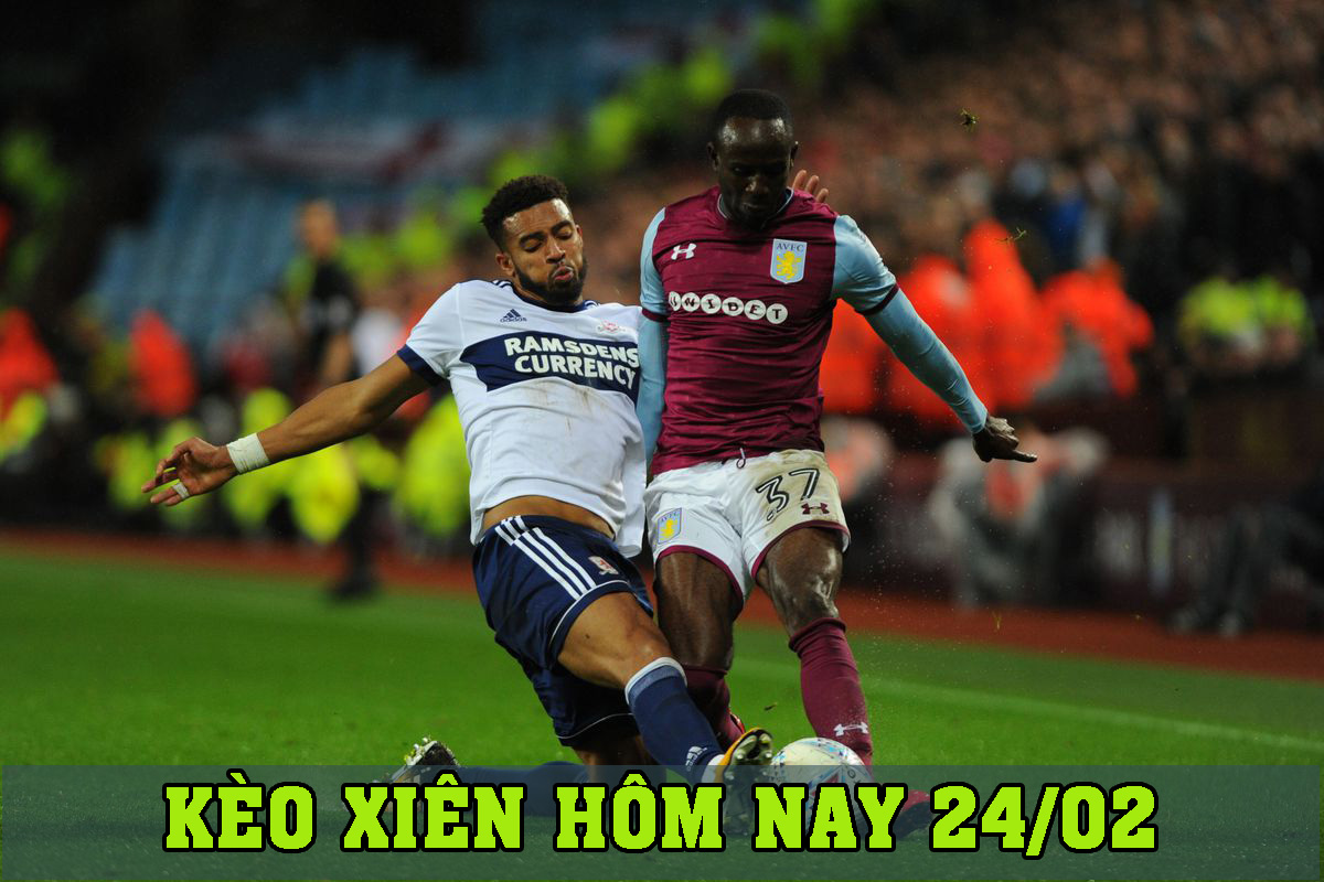 Kèo xiên hôm nay 24/02: MU -1 + Nottingham -1 + Brighton -0.5 + Arsenal – 1 1/4 + Man City -1