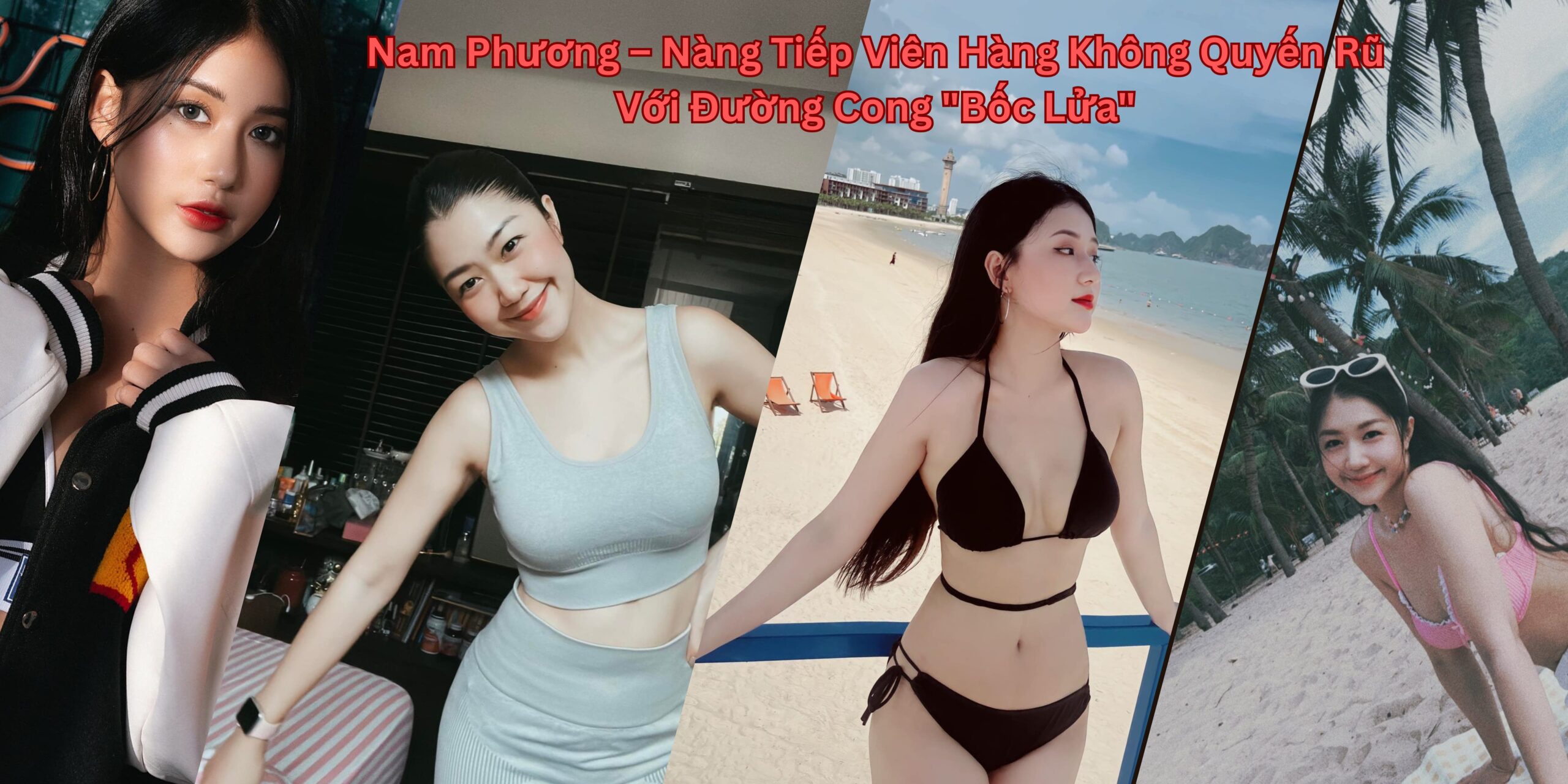 Nam Phương nữ tiếp viên Airline hot nhất MXH